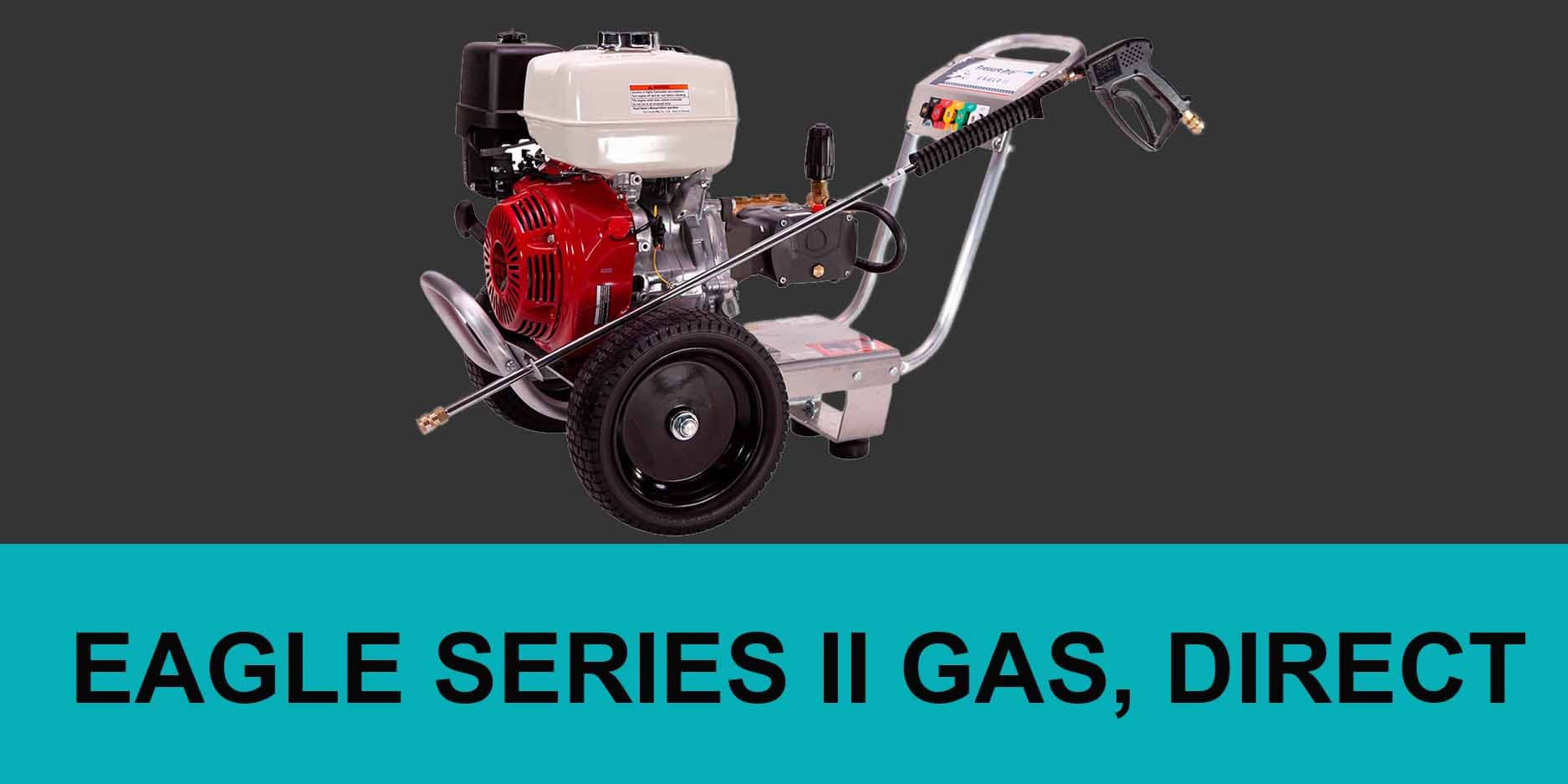 Eagle Series II Gas, Direct Drive